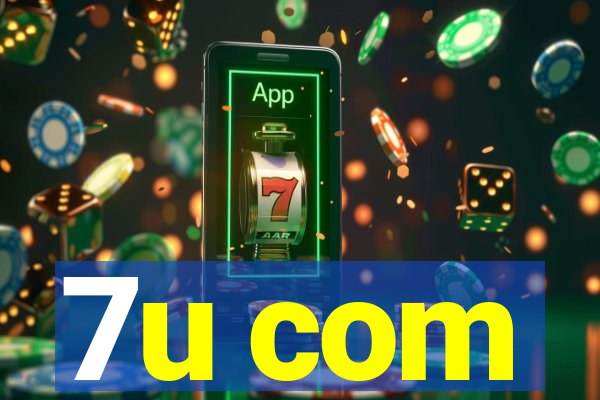 7u com